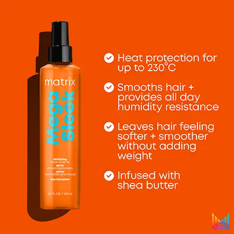 Image 1,  matrix Mega Sleek MA defrixxing love-in spray spray and encrespomien sprey ondrottis sons-in Iron Smoother 85 FL OZ/250 ml Heat protection for up to 230°C Smooths hair + provides all day humidity resistance ✔ Leaves hair feeling softer + smoother without adding weight Infused with shea butter Image 2, Mega Sleek Leaves hair smooth, calm, and with restored softness for coarse hair. Cleanse Nourish Protect matrix Magic Mega matrix Maais matrix Smoothing Shampoo Smoothing Conditioner Iron Smoother Heat-Protectant Spray Image 3, matrix total results Mega Sleek Iron Smoother ↑ matrix M Sleek defrising love in spray spray and encrespamento spray ond-triotis sans-ringe Iron Smoother 8.5 FL OZ/250ml New Look! Same Great Formula 85 FL OZ/250 ml