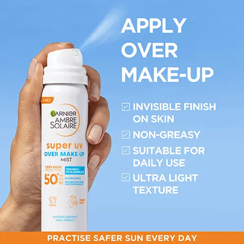 Image 1, Apply over makeup: invisible finish on skin, non greasy, suitable for daily use, ultra light texture. Image 2, Demagogically tested: hypoallergenic, non greasy and hydrating formula. Image 3, 6% GLYCERIN VITAMIN E HYALURONIC ACID PRACTISE SAFER SUN EVERY DAY Image 4, INVISIBLY PROTECTS & SETS MAKE-UP TM Cruelty Free INTERNATIONAL PRACTISE SAFER SUN EVERY DAY Image 5, GARNIE APPROVED BY GARNIER AMBRE SOLAIRE BOARD OF OUR ATOLOGISTS RECOGNIS KOERMATOLO PRACTISE SAFER SUN EVERY DAY RESEARCH FOUR INTO SKINCARE