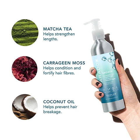 Image 1 - A hand holding a bottle of PARADOX hair growth serum, with illustrations and text showing ingredients: Matcha Tea, which helps strengthen lengths; Carrageen Moss, which helps condition and fortify hair fibres; and Coconut Oil, which helps prevent hair breakage.
Image 2 - A silver bottle labeled Paradox contains hair growth product, with icons and text stating it repairs damage, boosts thickness, and smooths and conditions.
Image 3 - Image shows a persons back divided into two sections, with the left side depicting frizzy, unkempt hair labeled BEFORE and the right side showing smooth, straight hair labeled AFTER.
Image 4 - A silver bottle of Paradox Growth thickening 3-in-1 conditioner, hair mask, and finishing creme with a pump top, accompanied by icons and text stating 99% natural, vegan + cruelty free, no sulphates, no silicones, and 90% plastic free packaging.
Image 5 - Image features a gradient background with molecular structures, showcasing text that reads THE SECRET IS TRIOPLEX TECHNOLOGY A true scientific breakthrough, our anti-hair loss technology will boost thickness, repair damage and smooth the hair cuticle for hydrated, conditioned hair.