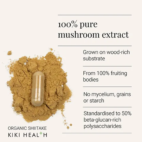 Image 1 - An image of a beige powder with a capsule in the center, accompanied by text that states 100% pure mushroom extract, Grown on wood-rich substrate, From 100% fruiting bodies, No mycelium, grains or starch, and Standardised to 50% beta-glucan-rich polysaccharides along with the logo KIKI HEALTH.