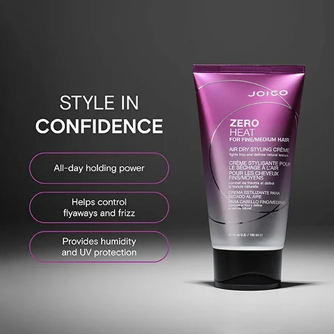 Image 2 - A tube of Joico Zero Heat Air Dry Styling Creme with text Style in Confidence All-day holding power Helps control flyaways and frizz Provides humidity and UV protection JOICO ZERO HEAT FOR FINE/MEDIUM HAIR AIR DRY STYLING CRÈME fights frizz and defines natural texture CRÈME STYLISANTE POUR LE SÉCHAGE À LAIR POUR LES CHEVEUX FINS/MOYENS combat les frisottis et définit la texture naturelle CREMA ESTILIZANTE PARA SECADO AL AIRE PARA CABELLO FINO/MEDIANO combate el frizz y define la textura natural 5.1 fl oz U.S. / 150 ml e.