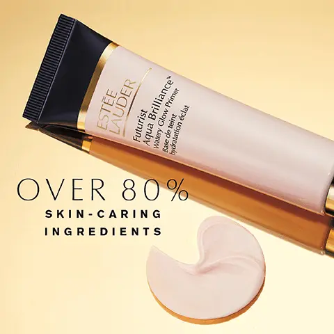 Image 1, ESTEE LAUDER Futurist Aqua Brilliance Watery Glow Primer dratation éclat INGREDIENTS SKIN-CARING OVER 80% Image 2, before and after Image 3, INSTANTLY: Plump dewy skin OVER TIME: Locks in moisture STEE AUDER Futurist story Glow Primer Aqua Brilliance pation éclat Base de teint