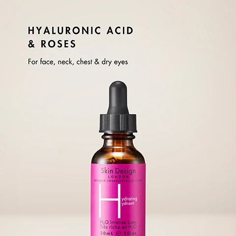 Image 1 - A brown dropper bottle with a pink label on a light background, with text that reads HYALURONIC ACID & ROSES, For face, neck, chest & dry eyes, Skin Design LONDON, DESIGNER COSMECEUTICALS CLINIC, H hydrating hydrant, H₂O Intense Luxe, Très riche en H₂O, 30mL e 1 fl oz. Image 2 - A close-up of an amber glass dropper bottle with a black cap and a hot pink label, next to a list of benefits which reads: FAST-ACTING RESULTS FOR VISIBLY INTENSE HYDRATION, SOOTHED, CALM SKIN, STRENGTHENED SKIN BARRIER, and the bottle label reads Skin Design LONDON DESIGNER COSMECEUTICALS CLINIC, with a large H and ydrating ydrat. Image 3 - A skincare product image features a brown glass dropper bottle with a pink label, centered on a petri dish, surrounded by text outlining its ingredients and benefits. The visible text includes: POWERED BY, LOW MOLECULAR HYALURONIC ACID, Delivers long-lasting hydration and visibly plumps from within - restoring bounce and suppleness, ALPAFLOR® EDELWEISS, Shields skin from oxidative stress, supports the skin barrier, and helps prevent premature ageing, BIOPEPTIDE COPPER, Stimulates collagen production, speeds up skin repair, and calms inflammation - especially effective for stressed or acne-prone skin, AQUACACTEEN™, Hydrates deeply while reducing redness and sensitivity - ideal for post-treatment skin, and on the bottle label: Skin Design London, BOUCHER COSMECEUTICALS CLINIC, H hydrating hydrant, H₂O Intense Luxe, Très riche en H₂O, 30ml e 1 fl oz. Image 4 - A woman with long, curly dark hair applies cream to her hand, next to text that reads: THE FOUNDER EXPERTISE Dehydrated skin is often mistaken for dry skin - but theyre not the same. Hydration is about water, not oil. This serum delivers essential water to the skin, layer by layer - calming, plumping, and restoring balance. Its a daily skin recovery for acne, rosacea, and dull, stressed skin. - FATMA SHAHEEN FOUNDER & CEO THE SKIN DESIGNER TO THE STARS VOGUE. Image 5 - The image displays a four-step skincare regimen with products, featuring the text The SDL Treatment Plan Hydrate & Glow Designed by Fatma Shaheen, followed by Step 1 Face Bath Clean next to a jar labeled Skin Design London FACE BATH BAIN DE VISAGE 50ml e 1.7fl.oz., Step 2 C-Antioxidant Glow Serum Prevent next to a dropper bottle labeled Skin Design London H-CANTIOXIDANT GLOW SERUM 30ml e 1fl.oz., Step 3 Alpine Rose Glow Revitalize next to a jar labeled Skin Design London ALPINE ROSE GLOW ÉCLAT ROSE DES ALPES 50ml e 1.7fl.oz., and Step 4 Sleeping Beauty Restore next to a jar labeled Skin Design London SLEEPING BEAUTY BELLE AU BOIS DORMANT 50ml e 1.7fl.oz. Image 6 - A person holds a brown dropper bottle with a pink label that provides instructions for use, with the text: HYDRATING SERUM HOW TO USE DESIGNED BY FATMA SHAHEEN AM & PM Apply 1- 2 drops all over to face, neck and chest following thorough cleansing of the skin in the morning and evening. Allow to absorb. Skin Design LONDON.