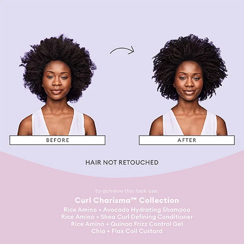 Image 1 - Image shows a side-by-side comparison of a person’s curly hairstyle labeled Before on the left and After on the right, with the text below stating HAIR NOT RETOUCHED and a list of products from the Curl Charisma™ Collection including Rice Amino + Avocado Hydrating Shampoo, Rice Amino + Shea Curl Defining Conditioner, Rice Amino + Quinoa Frizz Control Gel, and Chia + Flax Coil Custard.
Image 2 - Image shows two women with curly hair in a before-and-after comparison for a hair product. The first woman has a highlighted, voluminous hairstyle labeled BEFORE above her, and the same woman is shown again with defined curls labeled AFTER. The second woman has a darker, frizzier hairstyle labeled BEFORE and is shown again with well-defined curls labeled AFTER. The text below reads HAIR NOT RETOUCHED and lists the products from the Curl Charisma™ collection needed to achieve the looks.
Image 3 - Image of hair care ingredients on a pink background, featuring rice amino acids, shea butter, and tomato fruit ferment with descriptions: rice amino acids seals the hair cuticle to lock out frizz-causing environmental moisture, shea butter softens and hydrates curls with rich antioxidants, and tomato fruit ferment seals the cuticle for consistent curl formation and enhance definition.
Image 4 - Image of Briogeos Curl Charisma Collection featuring various hair care products arranged on a light background, including a jar, tubes, and a halved avocado; visible text includes Curl Charisma Collection, moisturizes and helps to define + de-frizz curls.
Image 5 - A circular graphic highlighting 6-free hair care in bold, surrounded by text stating NO Silicones, NO Harsh Sulfates, NO Parabens, NO Phthalates, NO DEA, and NO Artificial Dyes, with icons indicating VEGAN, CRUELTY FREE, and GLUTEN FREE at the bottom.