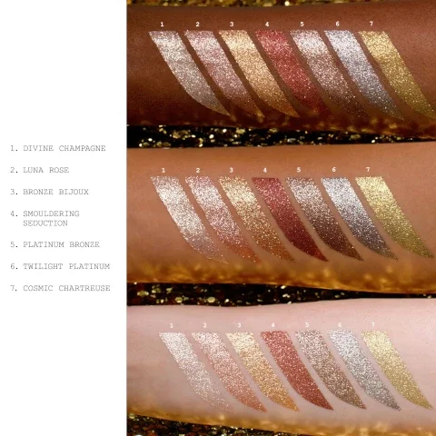 1. DIVINE CHAMPAGNE 2. LUNA ROSE 3. BRONZE BIJOUX 4. SMOULDERING SEDUCTION 5. PLATINUM BRONZE 6. TWILIGHT PLATINUM 7. COSMIC CHARTREUSE
