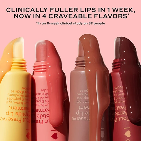 Image 2 - Four colorful lip treatment tubes, in shades of yellow, pink, light brown, and dark red, overflow with product on a pink background, featuring the text Clinically Fuller Lips in 1 Week, Now in 4 Craveable Flavors and In an 8-week clinical study on 39 people, with each tube labeled Pout Preserve Peptide Lip Treatment. Image 3 - A grid of six images shows three different pairs of lips before and immediately after treatment; the left column shows dry lips and the right column shows the same lips looking plump and glossy, with the visible text POUT PRESERVE LIP TREATMENT CITRUS SUNSHINE BEFORE IMMEDIATELY AFTER. Image 4 - A yellow lip product bottle with a rollerball applicator is shown covered in a thick, golden-yellow liquid against a warm tan background, with text reading Clinically fuller-looking lips in 1 WEEK*, INSTANTLY hydrates + improves elasticity*, INSTANTLY reduces the look of lip lines*, *In an 8-week clinical study on 39 people, and on the bottle: Peptide Lip Treatment, Kokum butter, açaí sterols & peptides, Beurre de kokum, stérols d’açaï et peptides. Image 5 - An infographic on a light pink background shows a golden-yellow swash of liquid in the center, surrounded by four circular images of ingredients, each with a description: pink bubbles represent LIP-SPECIFIC PEPTIDES Help make lips look more defined + fuller; sliced mango represents KOKUM + MANGO SEED BUTTER Soothe, nourish + condition lips; dark berries represent ACAI STEROLS Help strengthen skin barrier + boost hydration; and cloudberries represent SCANDINAVIAN CLOUDBERRY OIL Packed with antioxidants + moisture; the main title at the top is LIP-PLUMPING HYDRATION. Image 6 - Three diagonal swatches of glossy, liquid cosmetics in yellow-orange, coral-pink, and nude-brown on a pink background, with text that reads SHEER GLOSSY FINISH, INDULGENT FLAVORS, LONG-LASTING HYDRATION. Image 7 - Image displays four glossy cosmetic tint swatches: an orange tint labeled ORIGINAL CITRUS SUNSHINE Sheer tint Fresh citrus scent, a mauve pink tint labeled BESTSELLER STRAWBERRY SORBET Mauve pink tint Freshly picked strawberry scent, a beige-nude tint labeled NEW CRÈME BRÛLÉE Beige-nude tint Vanilla brown sugar scent, and a chocolate brown tint labeled TIKTOK FAVORITE COCOA CRÈME Chocolate brown tint Rich hot chocolate scent.