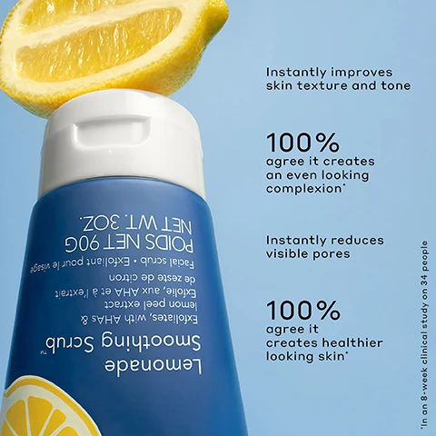 Image 1 - A blue tube of Lemonade Smoothing Scrub with a lemon half on its cap has text on the tube that reads: Lemonade Smoothing Scrub™ Exfoliates, with AHAs & lemon peel extract Exfolie, aux AHA et à lextrait de zeste de citron Facial scrub • Exfoliant pour le visage POIDS NET 90G NET WT. 3OZ. Alongside the tube, text on a light blue background states: Instantly improves skin texture and tone. 100% agree it creates an even looking complexion*. Instantly reduces visible pores. 100% agree it creates healthier looking skin*. *In an 8-week clinical study on 34 people. Image 2 - A pink tube of OLEHENRIKSEN Strawberry Lemonade Smoothing Scrub with a dollop of coral-colored scrub on top, and a lemon and strawberry design, shown against a peach and pink background with text reading: Instantly improves skin texture and tone, 100% agree it creates an even looking complexion*, Instantly reduces visible pores, 100% agree it creates healthier looking skin*, *In an 8-week clinical study of 34 people, and on the tube: NET WT. 3OZ. POIDS NET 90G Facial scrub • Exfoliant pour le visage de zeste de citron Exfolie. aux AHA et à lextrait lemon peel extract Exfoliates. with AHAs & Smoothing Scrub Strawberry Lemonade OLEHENRIKSEN. Image 3 - An infographic displaying a morning skincare routine with a yellow sun icon and three product bottles/jars, and a night skincare routine with a blue crescent moon icon and three product bottles/jars, with the visible text: THE GLOW CYCLE BRIGHTEN. STRENGTHEN. RENEW. REPEAT. UNLOCK YOUR BEST SKIN MORNING ROUTINE 01/ BRIGHTEN Vitamin C Serum OLEHENRIKSEN Banana Bright 15% Vitamin C Serum 02/ STRENGTHEN Peptide Moisturizer OLEHENRIKSEN Strength Trainer Peptide Boost Moisturizer 03/ ILLUMINATE Vitamin C Eye Cream OLEHENRIKSEN Banana Bright Eye Crème Vitamin C Eye Cream NIGHT ROUTINE 01/ RENEW Exfoliating Scrub (2-3 times a week) OLEHENRIKSEN Lemonade Smoothing Scrub 02/ RENEW Exfoliating Toner OLEHENRIKSEN Glow2OH Dark Spot Toner 03/ STRENGTHEN Peptide Moisturizer OLEHENRIKSEN Strength Trainer Peptide Boost Moisturizer. Image 4 - A close-up shows a vibrant coral-red textured scrub with small reflective particles, and text reads: Refreshing slushy texture, Sweet strawberry lemonade scent, Ultra-fine polishing sugars. Image 5 - The image shows a pink Ole Henriksen Strawberry Lemonade Smoothing Scrub tube and a shimmery gold Ole Henriksen Pout Preserve Peptide Lip Treatment tube among ice cubes with frozen strawberries, set against a pink to orange gradient background, with the text Strawberry Collection Serving Fresh Facials + Glimmering Lips, Strawberry Lemonade Smoothing Scrub Instantly polish + retexturize skin* with a sweet strawberry slush, Pout Preserve Peptide Lip Treatment in Strawberry Sorbet Glimmer Sparkling lipcare for clinically fuller-looking lips in 1 week**, *In an 8-week clinical study on 35 people, and **In a clinical study on 37 women, after 1 use.